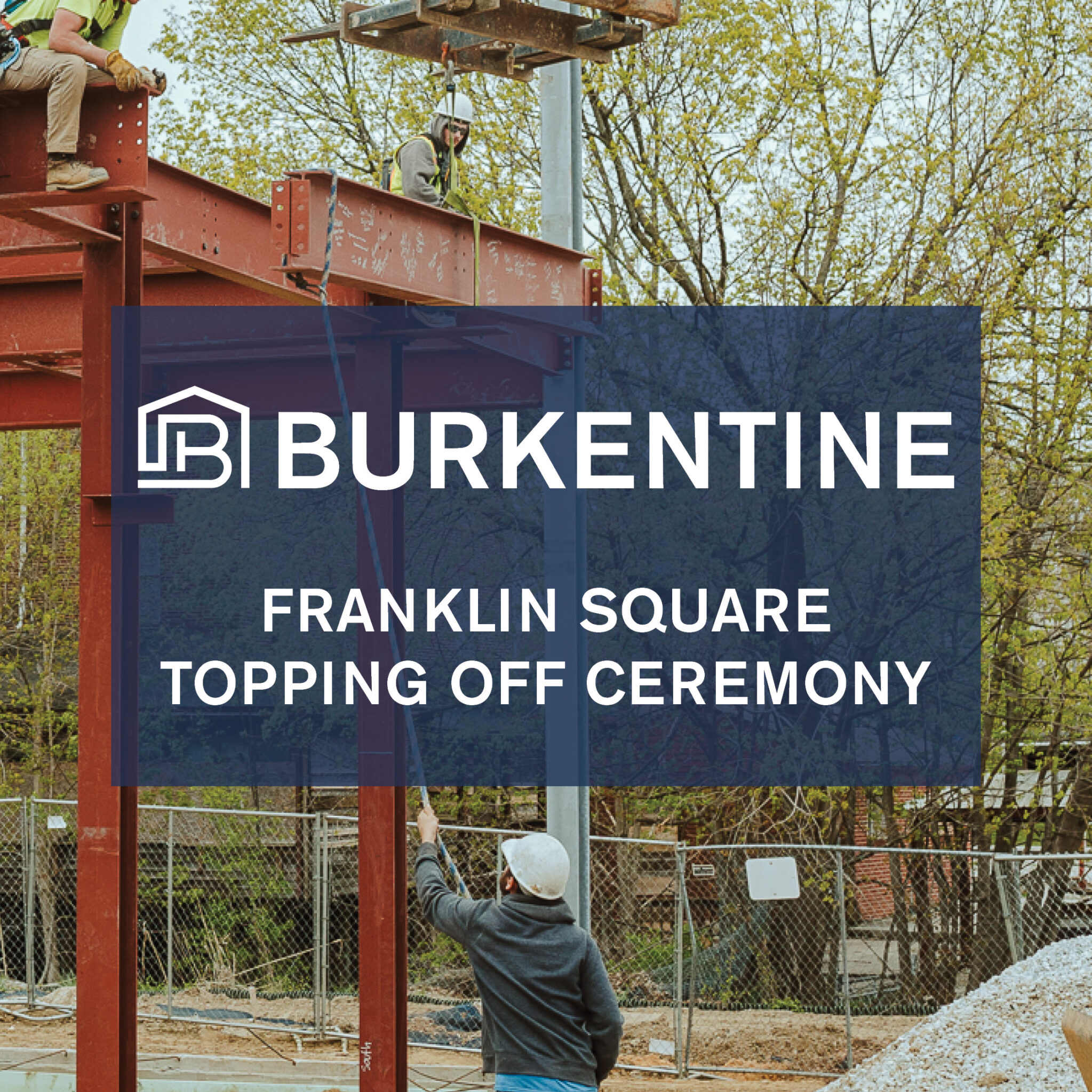 Franklin Square Topping Off Ceremony